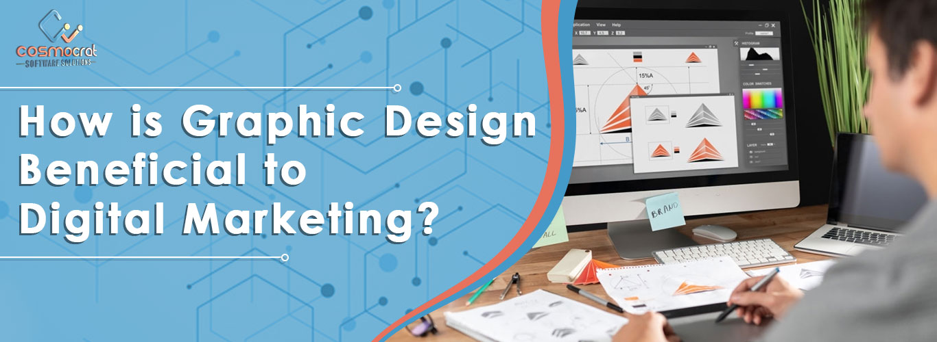 How is Graphic Design Beneficial to Digital Marketing
