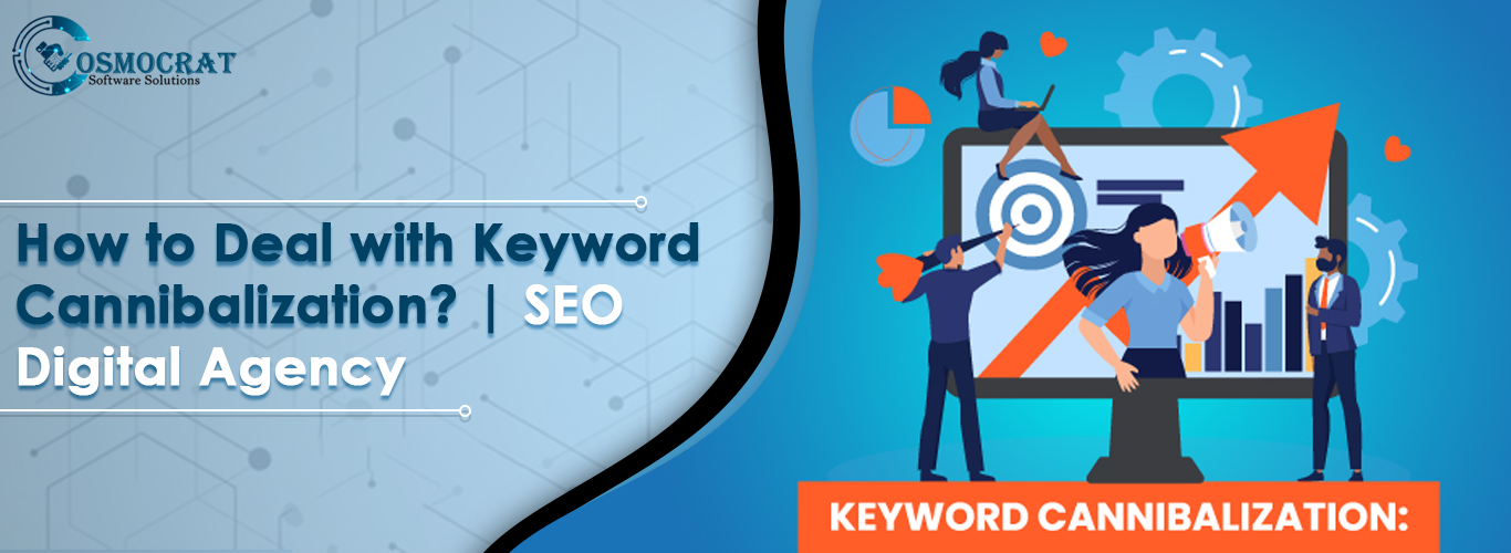 How to deal with keyword cannibalization? | SEO digital agency
