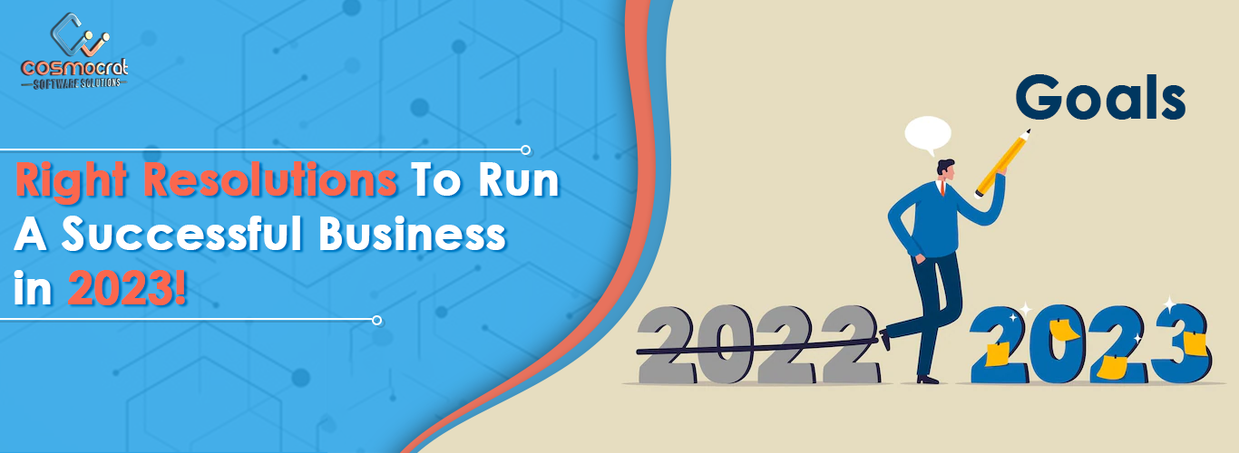 Right Resolutions to run a successful business in 2023!