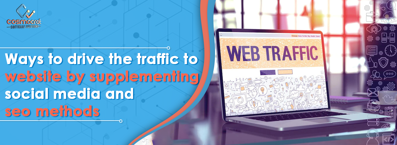 Ways to drive the traffic to website by supplementing social media and seo methods