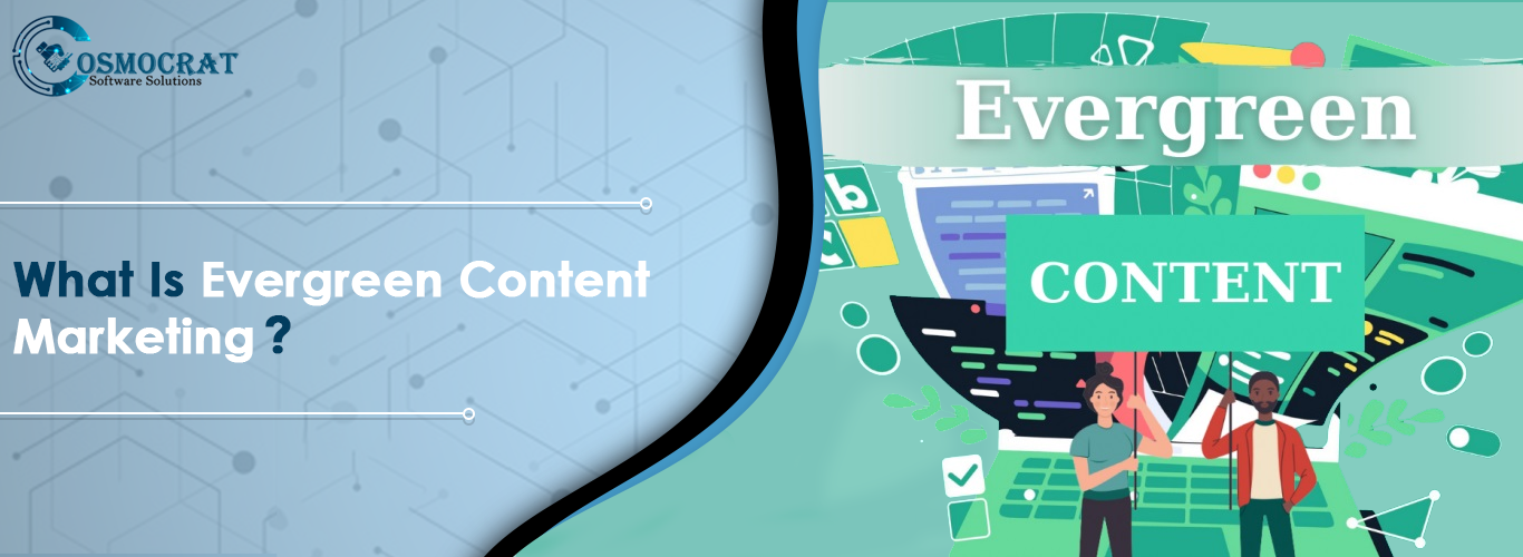 What is evergreen content marketing?
