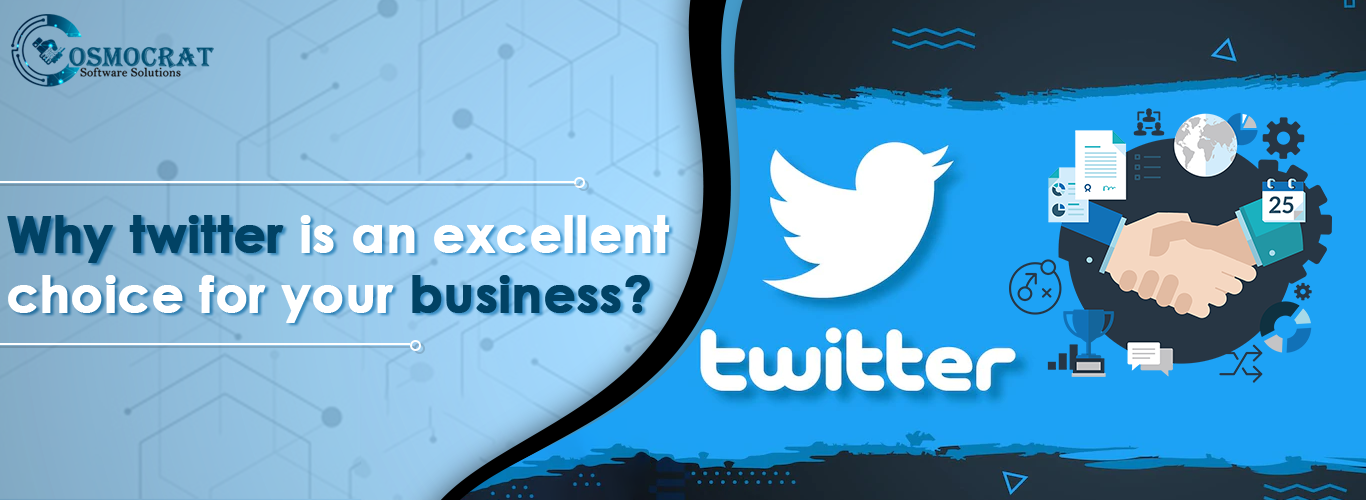 Why twitter is an excellent choice for your business?